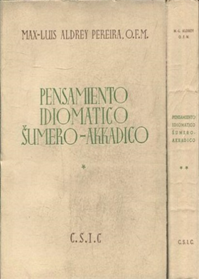 Pensamiento idiomatico sumero-akkadico. Vol.I: Historica.